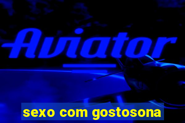 sexo com gostosona